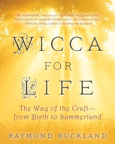 Wicca for Life: The Way of the Craft -- From Birth to Summerland von CITADEL